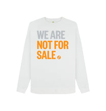 Load image into Gallery viewer, White We Are Not For Sale - Ladies&#39; Sweat

