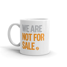 Load image into Gallery viewer, We Are Not For Sale - Ceramic Mug
